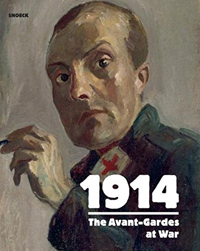 1914 : The Avant-Gardes at War : [exhibition, Kunst - und Ausstellungshalle der Bundesrepublik Deutschland, Bonn, November 8, 2013 - February 23, 2014]