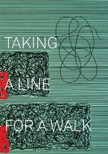 Taking a line for a walk : [Ausstellung, Zentrum Paul Klee, Bern, 16. April bis 17. August 2014] Edited by Zentrum Paul Klee ; with Texts by Régine Bonnefoit, Martina Dobbe, Fabienne EggelhÉofer