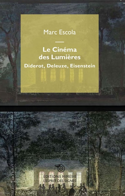 Le cinéma des Lumières : Diderot, Deleuze, Eisenstein