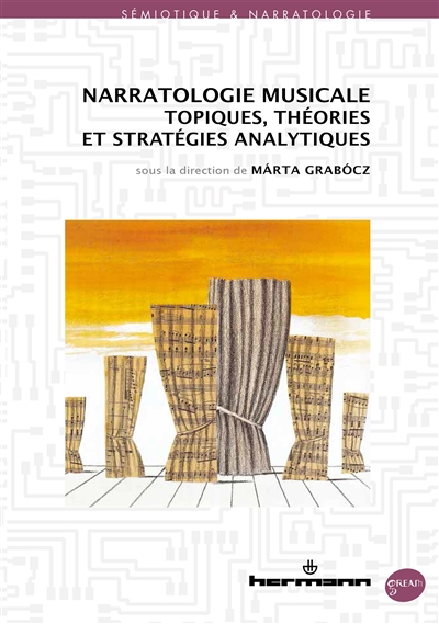 Narratologie musicale : topiques, theories et strategies analytiques