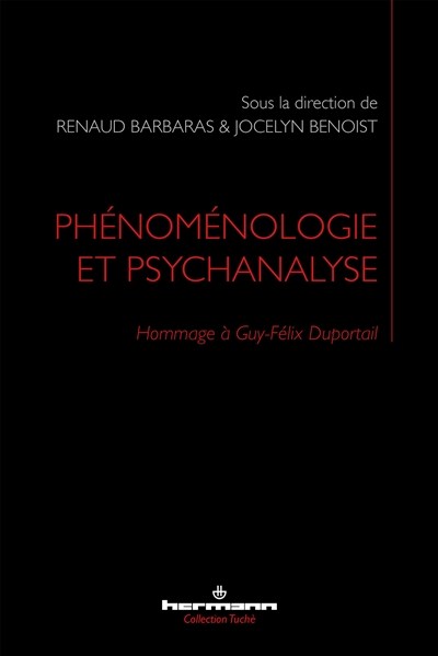 Phénoménologie et psychanalyse : hommage à Guy-Félix Duportail