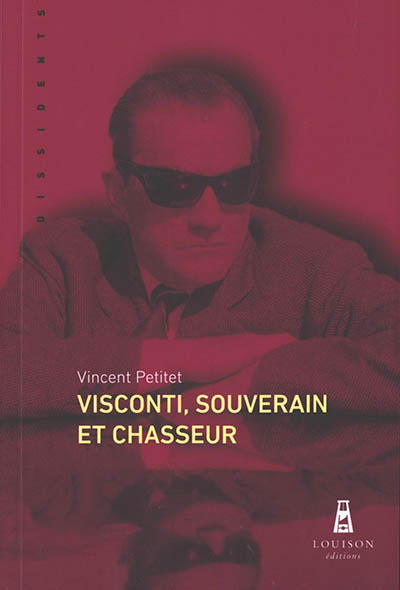 Visconti, souverain et chasseur