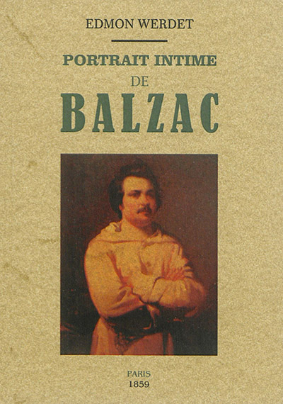 Portrait intime de Balzac : sa vie, son humeur et son caractère