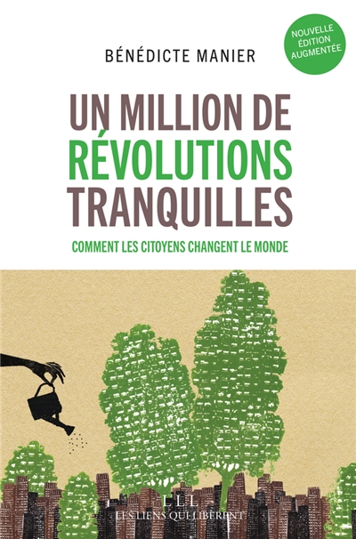 Un million de révolutions tranquilles : comment les citoyens changent le monde