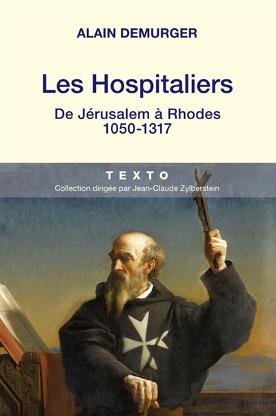 Les hospitaliers : de Jérusalem à Rhodes, 1050-1317