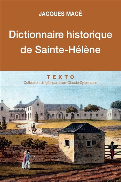 Dictionnaire historique de Sainte-Hélène : chronologique, biographique et thématique