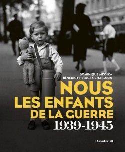Nous les enfants de la guerre, 1939-1945