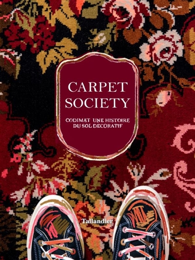 Carpet society : Codimat une histoire du sol décoratif