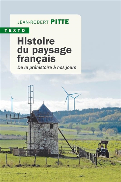 Histoire du paysage français : de la préhistoire à nos jours