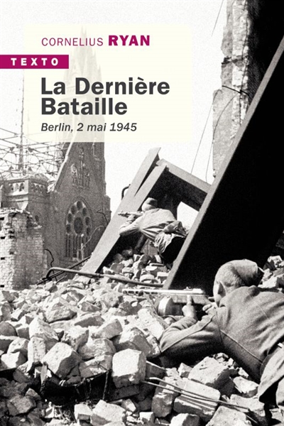 La dernière bataille : Berlin, 2 mai 1945