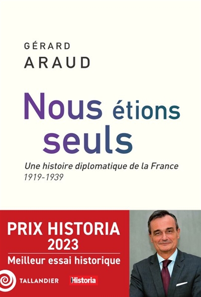 Nous étions seuls : une histoire diplomatique de la France = = 1919-1939