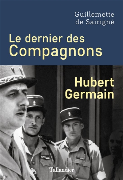 Le dernier des compagnons : Hubert Germain