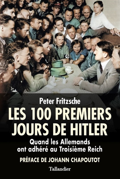 Les 100 premiers jours d'Hitler : quand les Allemands ont adhéré au Troisième Reich