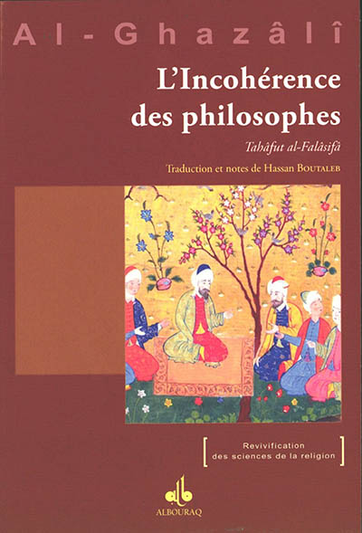 L'incohérence des philosophes = Tahâfut al-Falâsifâ