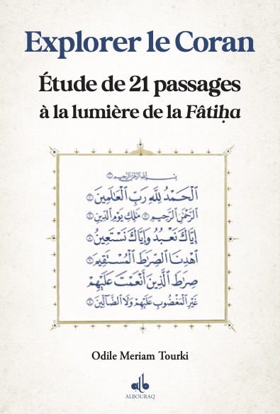 Explorer le Coran : étude de 21 passages à la lumière de la Fâtiha