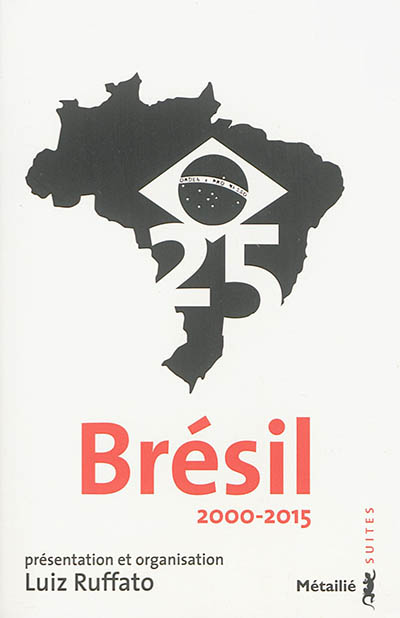 Brésil 25 : 2000-2015