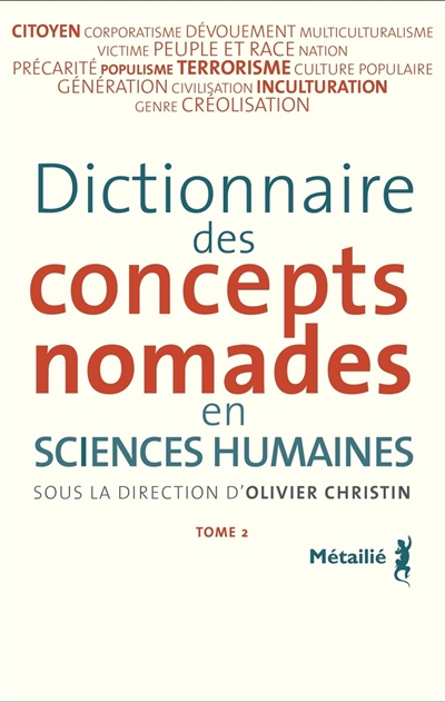 Dictionnaire des concepts nomades en sciences humaines. Tome 2