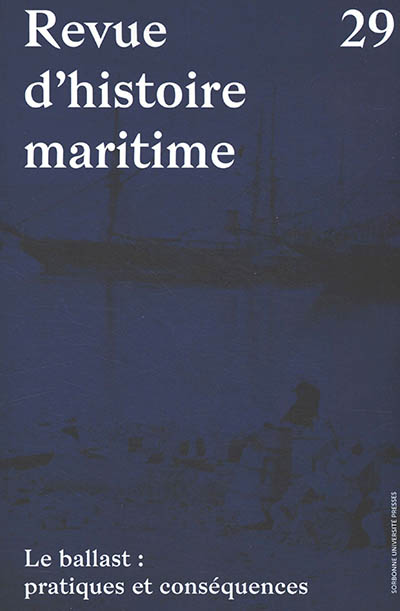 Revue d'histoire maritime. . 29 , Le ballast : pratiques et conséquences
