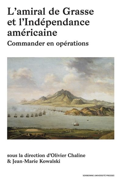 L'amiral de Grasse & l'Indépendance américaine : commander en opérations