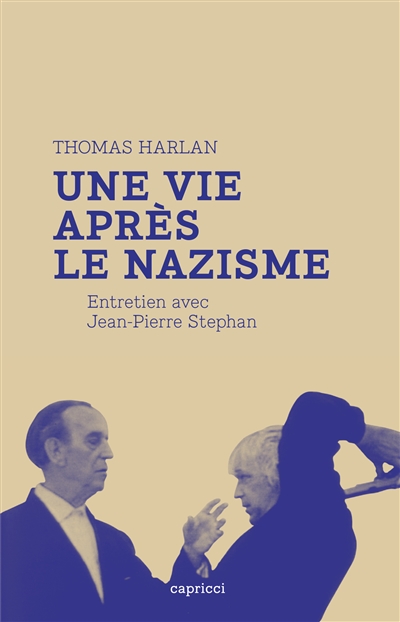 Thomas Harlan, une vie après le nazisme : entretien avec Jean-Pierre Stephan