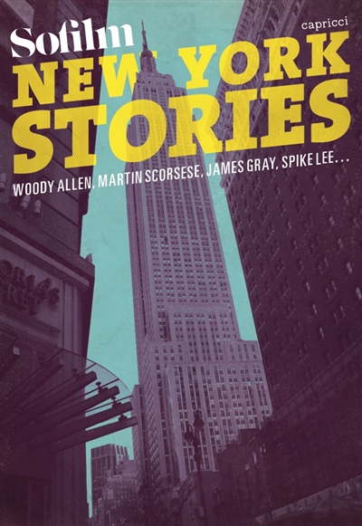 New York stories : Woody Allen, Martin Scorsese, James Gray, Spike Lee...