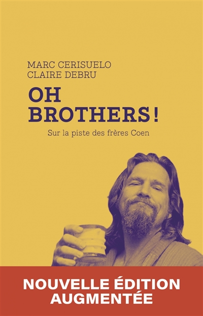 Oh brothers ! : sur la piste des frères Coen