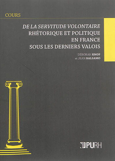 "De la servitude volontaire", rhétorique et politique en France sous les derniers Valois