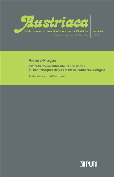 Vienne-Prague : Petite histoire culturelle des relations austrao-tchèques depuis la fin de l'Autriche-Hongrie
