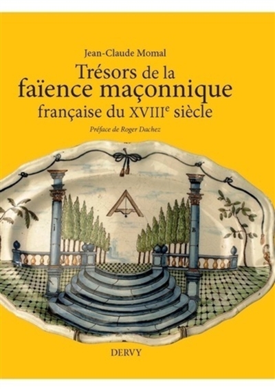 Trésors de faïence maçonnique française du XVIIIe siècle