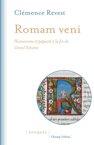 Romam veni : Humanisme et papauté à la fin du Grand Schisme