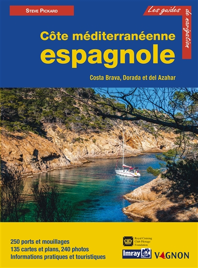 Côte méditerranéenne espagnole : Costa Brava, Dorada et del Azahar