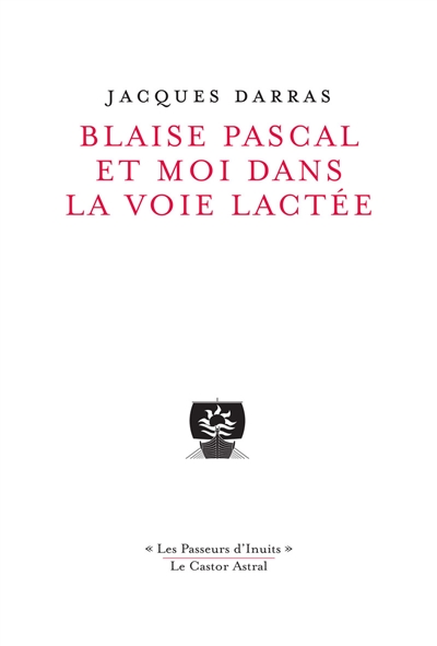 Blaise Pascal et moi dans la Voie lactée