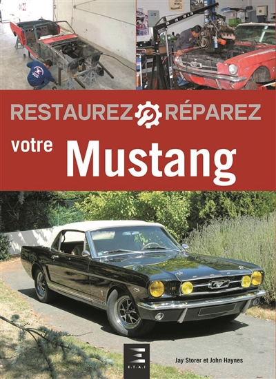 Restaurez, réparez votre Mustang de 1964 1/2 à 1970