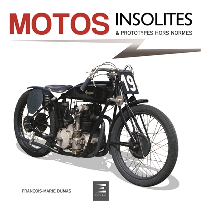 Motos insolites : & prototypes hors normes