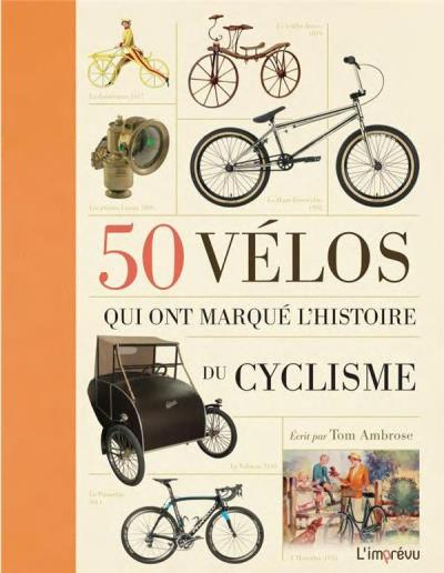 50 vélos qui ont marqué l'histoire du cyclisme