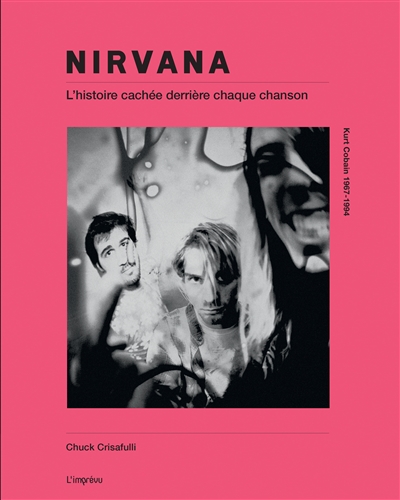 Nirvana : dans les coulisses des chansons, 1989-1994