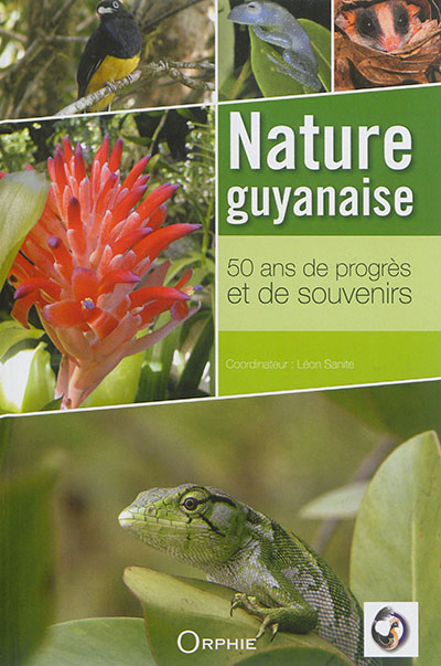 Nature guyanaise : 50 ans de progrès et de souvenirs