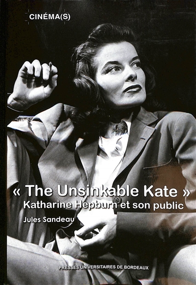 "The unsinkable Kate" : Katharine Hepburn et son public