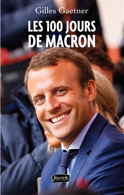 Les 100 jours de Macron