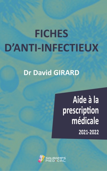 Fiches d'anti-infectieux : aide à la prescription médicale 2021-2022