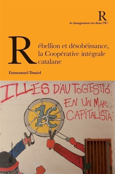 Rébellion et désobéissance, la Coopérative intégrale catalane