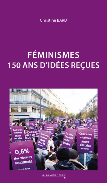 Féminisme : 150 ans d'idées reçues