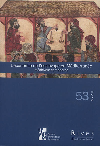 L'économie de l'esclavage en Méditerranée médiévale et moderne