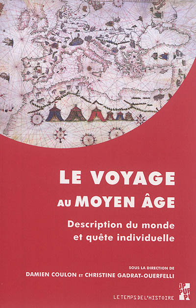 Le voyage au Moyen âge : description du monde et quête individuelle
