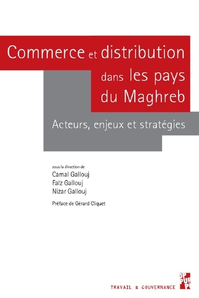 Commerce et distribution dans les pays du Maghreb : acteurs, enjeux et stratégies