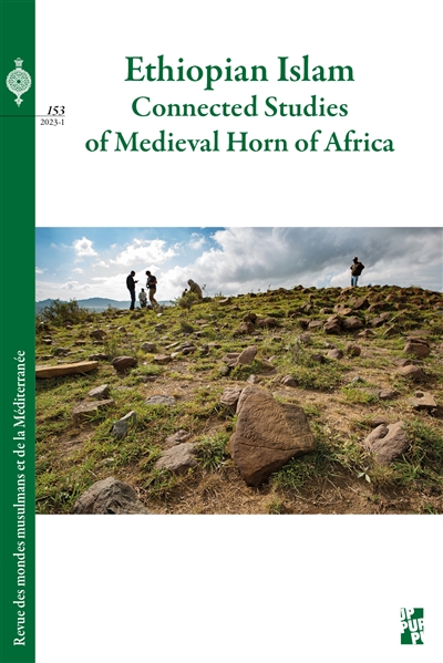 Ethiopian Islam : Connected studies of Médieval Horn of Africa