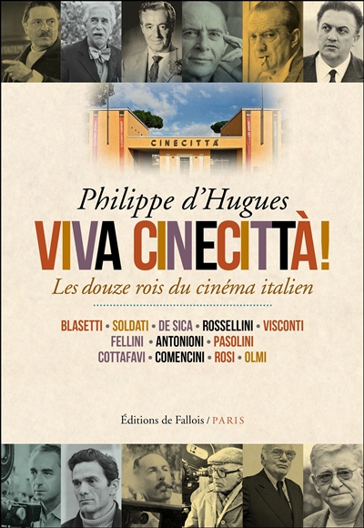 Viva Cinecittà ! : les douze rois du cinéma italien