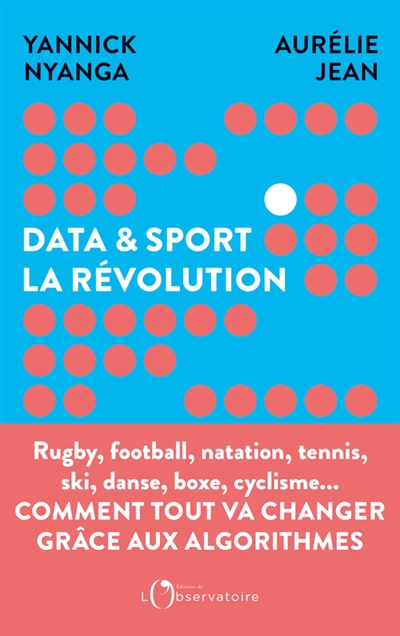 Data & sport : la révolution : comment la data révolutionne le sport