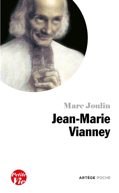 Petite vie de Jean-Marie Vianney : curé d'Ars