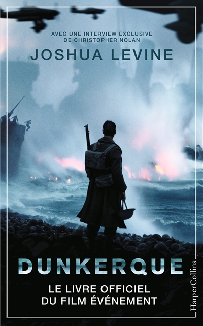 Dunkerque : dans les coulisses du film de Christopher Nolan